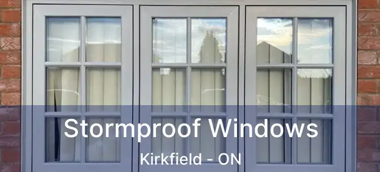  Stormproof Windows Kirkfield - ON