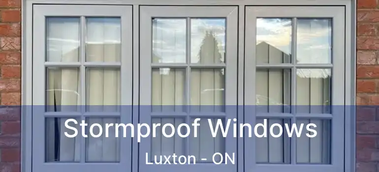  Stormproof Windows Luxton - ON