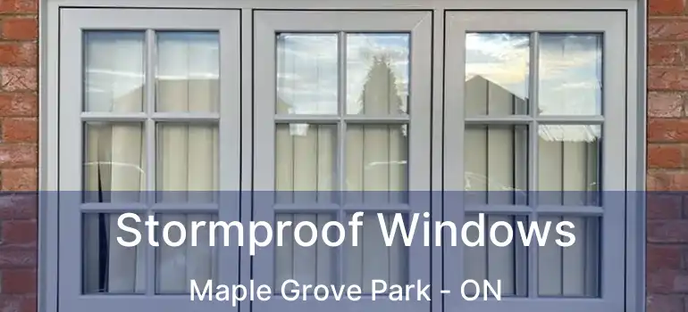  Stormproof Windows Maple Grove Park - ON