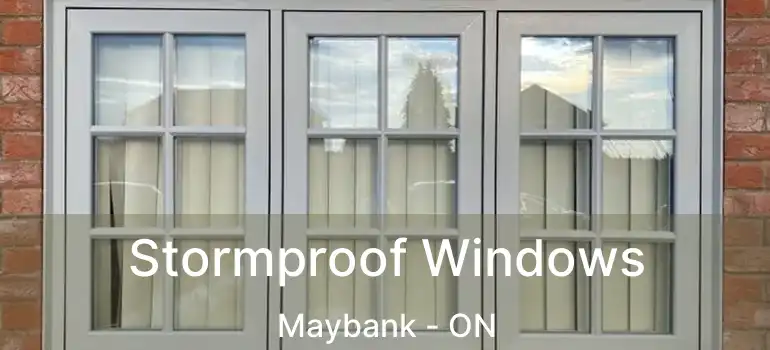  Stormproof Windows Maybank - ON