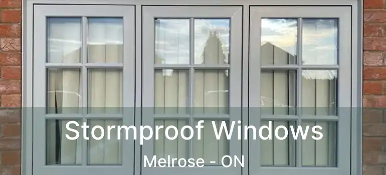  Stormproof Windows Melrose - ON