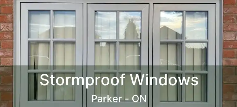  Stormproof Windows Parker - ON