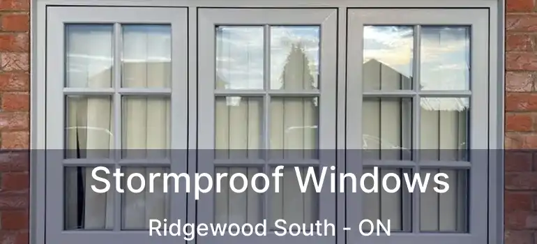  Stormproof Windows Ridgewood South - ON