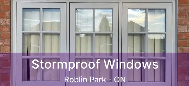  Stormproof Windows Roblin Park - ON