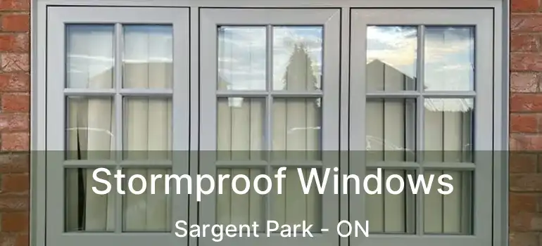  Stormproof Windows Sargent Park - ON