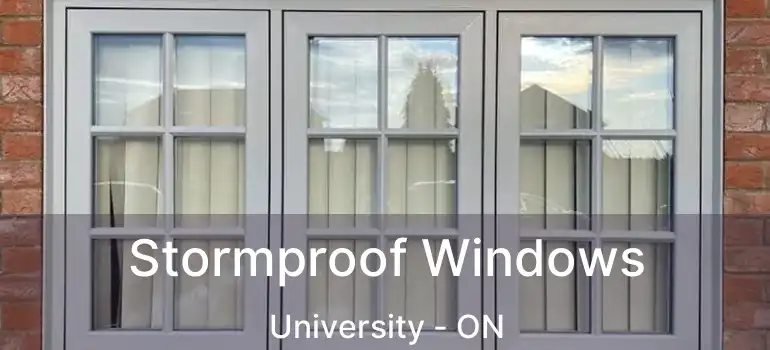  Stormproof Windows University - ON