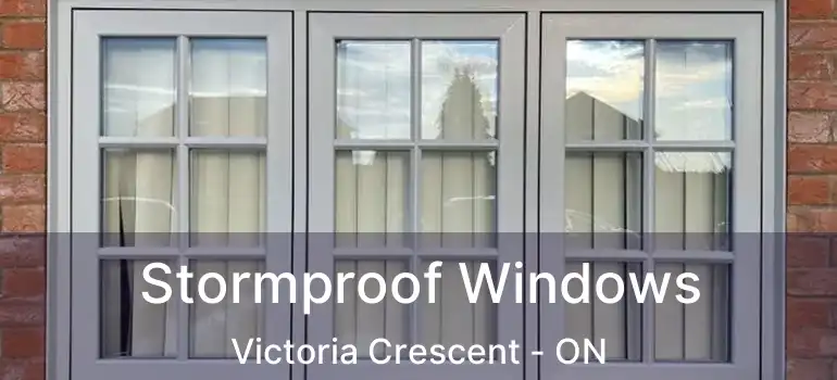  Stormproof Windows Victoria Crescent - ON