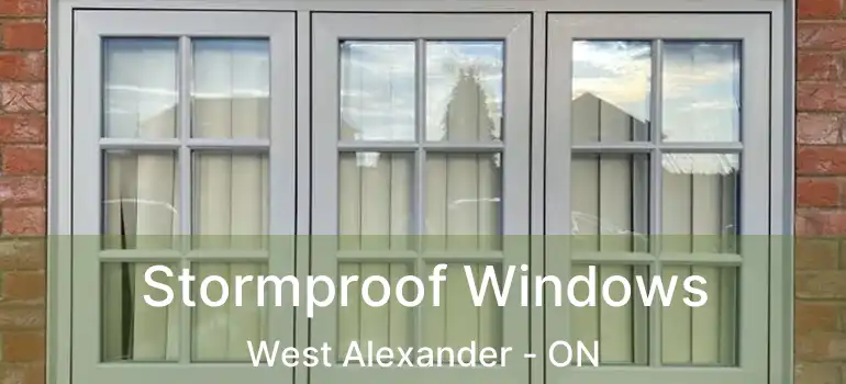  Stormproof Windows West Alexander - ON