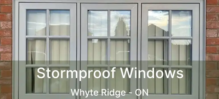  Stormproof Windows Whyte Ridge - ON