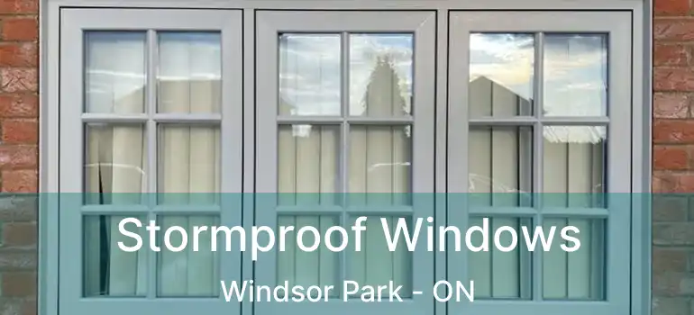  Stormproof Windows Windsor Park - ON