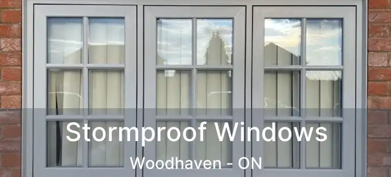  Stormproof Windows Woodhaven - ON