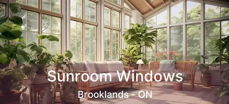  Sunroom Windows Brooklands - ON