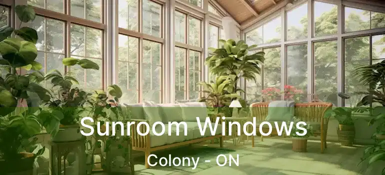  Sunroom Windows Colony - ON