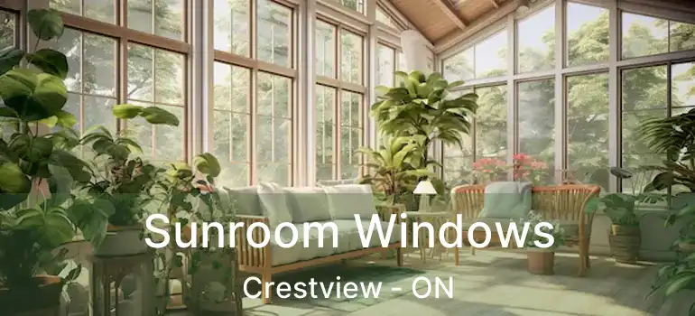  Sunroom Windows Crestview - ON