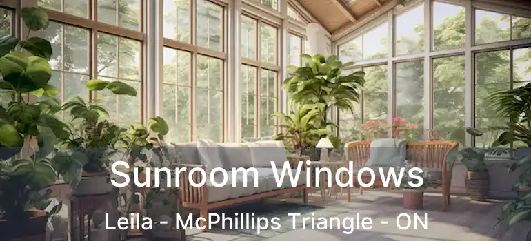  Sunroom Windows Leila - McPhillips Triangle - ON