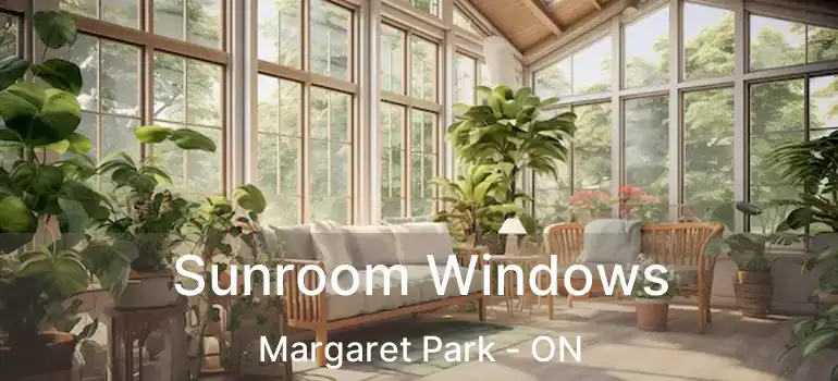  Sunroom Windows Margaret Park - ON