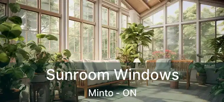  Sunroom Windows Minto - ON