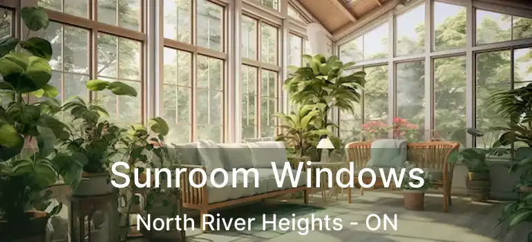  Sunroom Windows North River Heights - ON
