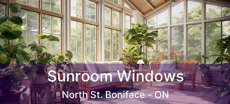  Sunroom Windows North St. Boniface - ON