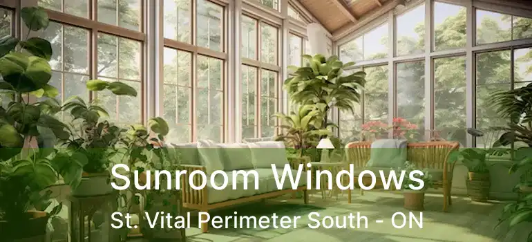  Sunroom Windows St. Vital Perimeter South - ON