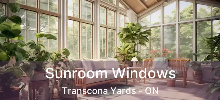  Sunroom Windows Transcona Yards - ON