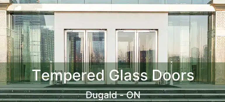  Tempered Glass Doors Dugald - ON