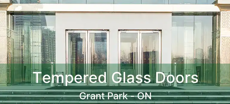  Tempered Glass Doors Grant Park - ON
