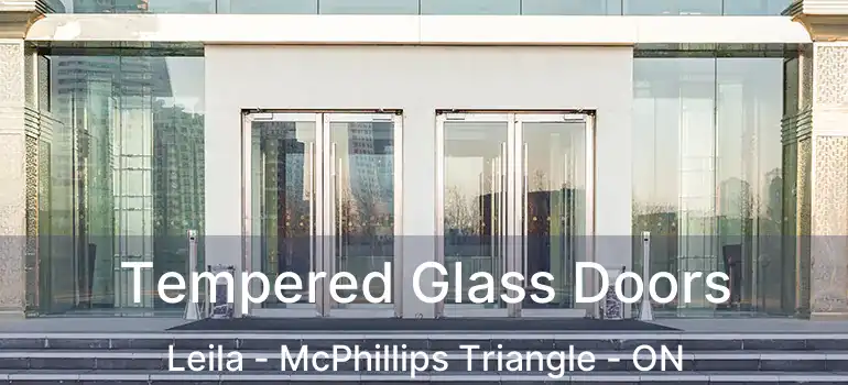  Tempered Glass Doors Leila - McPhillips Triangle - ON