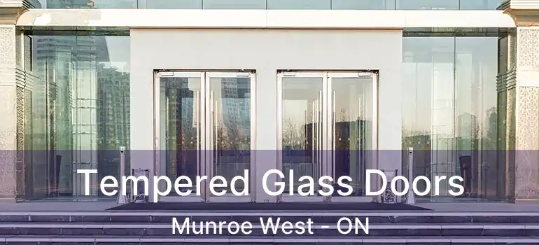  Tempered Glass Doors Munroe West - ON