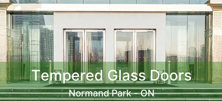  Tempered Glass Doors Normand Park - ON