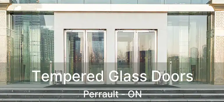  Tempered Glass Doors Perrault - ON