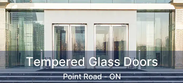  Tempered Glass Doors Point Road - ON