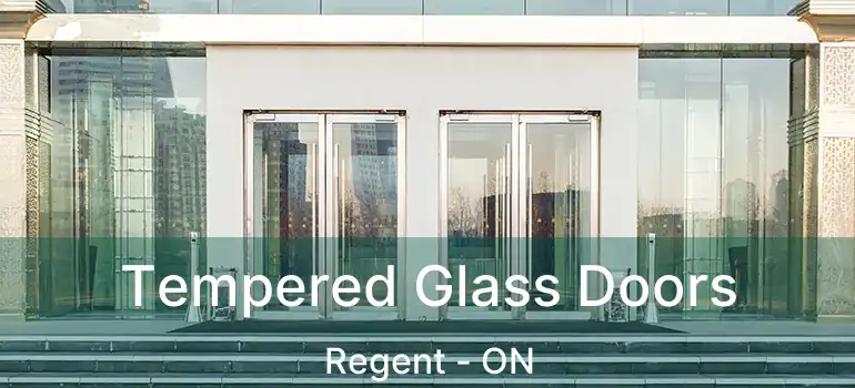  Tempered Glass Doors Regent - ON