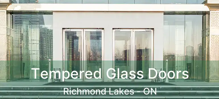  Tempered Glass Doors Richmond Lakes - ON