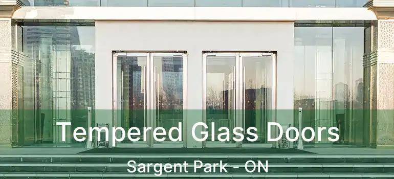  Tempered Glass Doors Sargent Park - ON