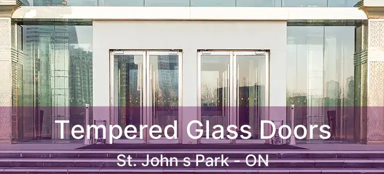  Tempered Glass Doors St. John s Park - ON