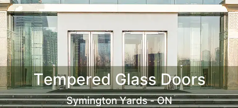  Tempered Glass Doors Symington Yards - ON