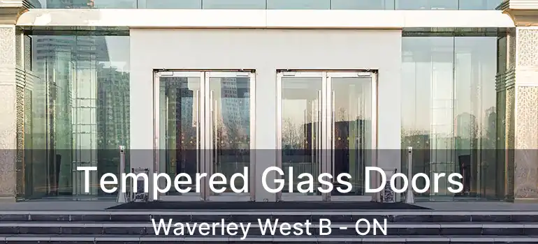  Tempered Glass Doors Waverley West B - ON