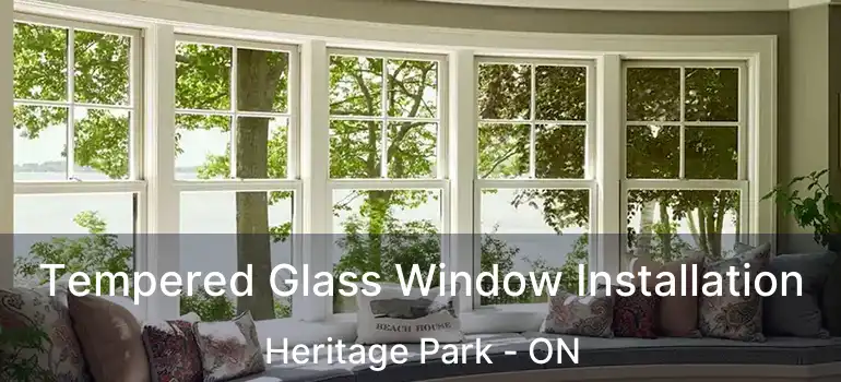  Tempered Glass Window Installation Heritage Park - ON