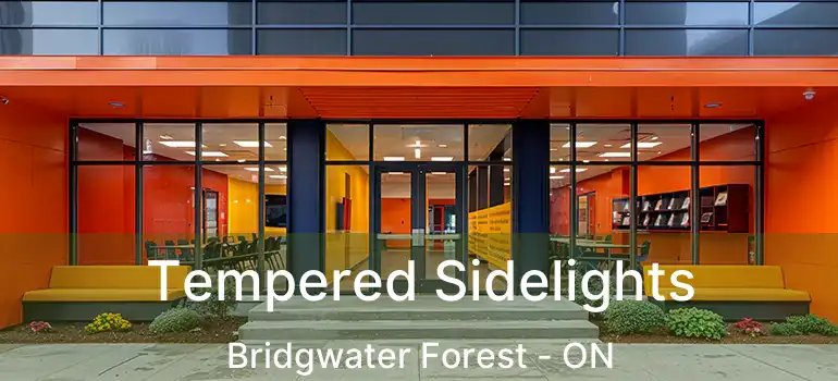  Tempered Sidelights Bridgwater Forest - ON