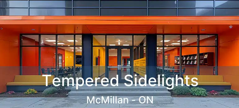  Tempered Sidelights McMillan - ON