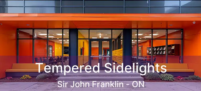  Tempered Sidelights Sir John Franklin - ON