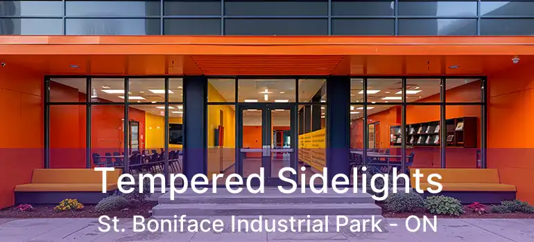  Tempered Sidelights St. Boniface Industrial Park - ON