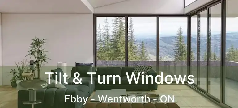  Tilt & Turn Windows Ebby - Wentworth - ON