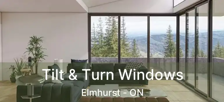  Tilt & Turn Windows Elmhurst - ON