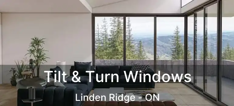  Tilt & Turn Windows Linden Ridge - ON