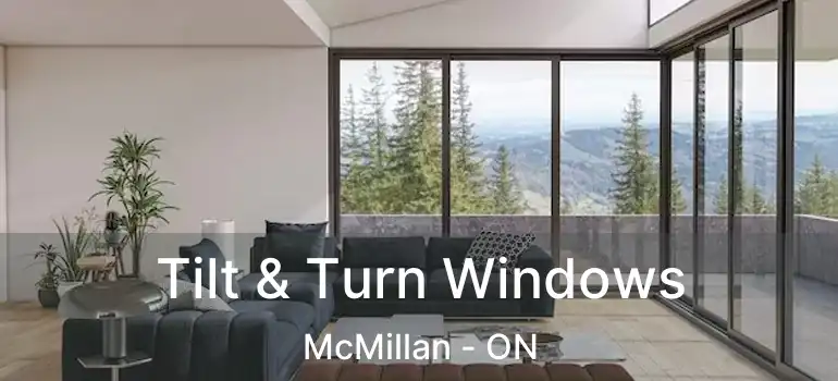  Tilt & Turn Windows McMillan - ON