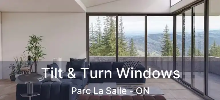  Tilt & Turn Windows Parc La Salle - ON