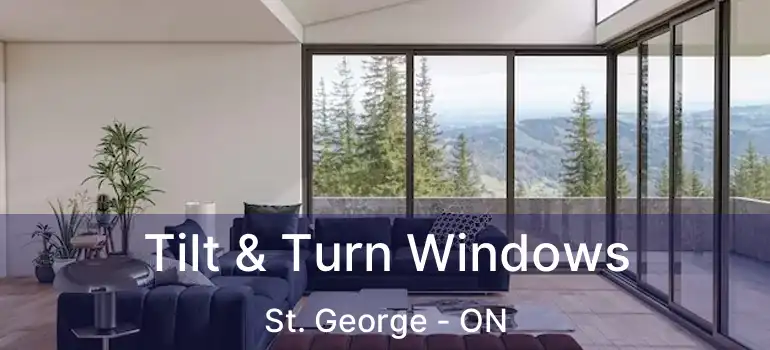  Tilt & Turn Windows St. George - ON