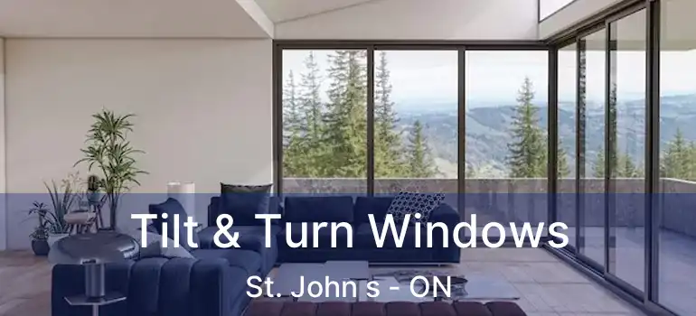  Tilt & Turn Windows St. John s - ON